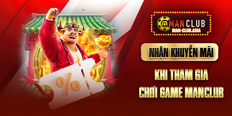 Nhận ưu đãi khi tham gia bất kỳ game nào 